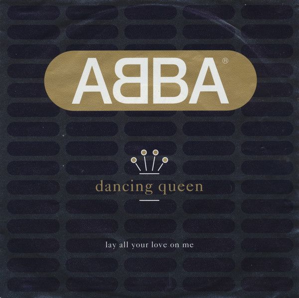 Dancing Queen/Lay All Your Love On Me