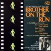 c07eafc1a685b556b04aaebc356d1003dcde92f5_0_0-1.jpeg Brother On The Run (The Original Soundtrack From The Motion Picture)