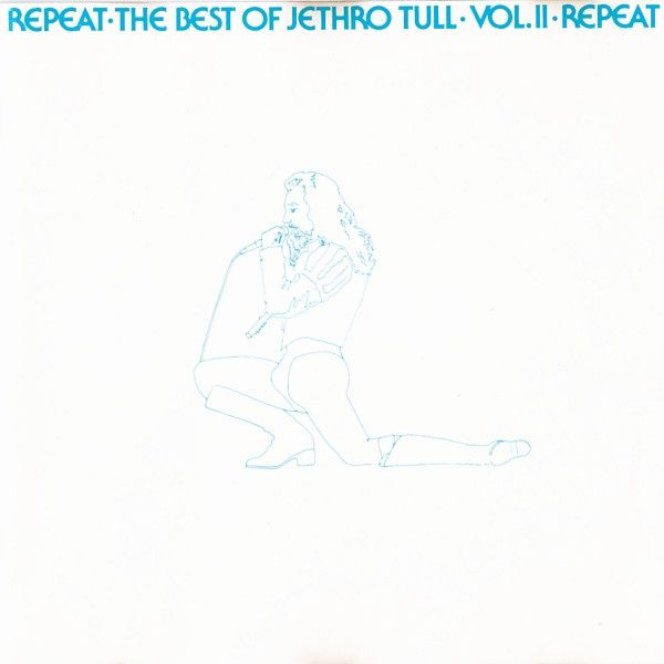 Repeat•The Best Of Jethro Tull•Vol.II•