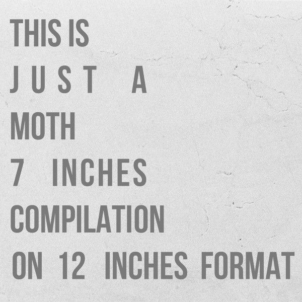 This Is Just A Moth 7 Inches Compilation On 12 Inches Format