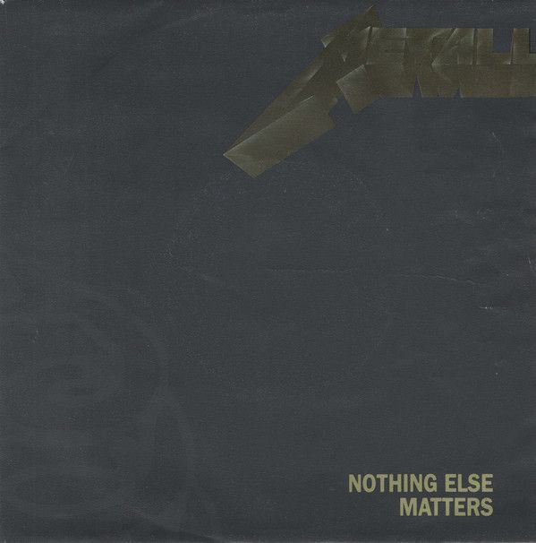 Nothing Else Matters