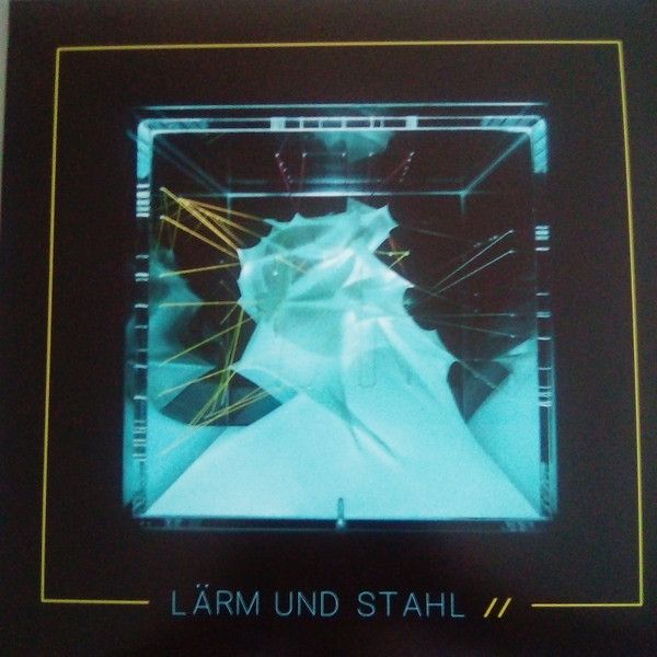Lärm Und Stahl //