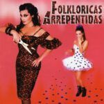 65821ab3a77dc5affd459ce31b4cff1b0df4dbc5_0_0-1.jpeg Folkloricas Arrepentidas