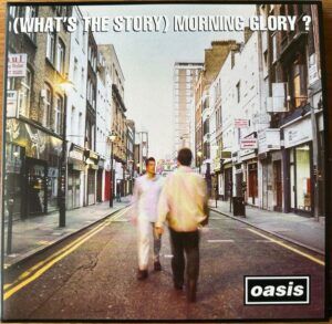 (What's The Story) Morning Glory?