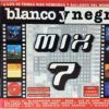 Blanco Y Negro Mix 7