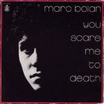 You Scare Me To Death
