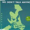 We Don't Talk Anymore