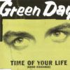 Time Of Your Life (Good Riddance)