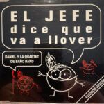 El Jefe Dice Que Va A Llover