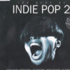 5c1450a3ded2fc30625845107eb1386446cb9642_0_0.jpeg The Best Of Indie Pop 2
