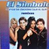 Nunca Te Decides (Que Si, Que No) (Remixes)