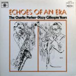 The Charlie Parker-Dizzy Gillespie Years
