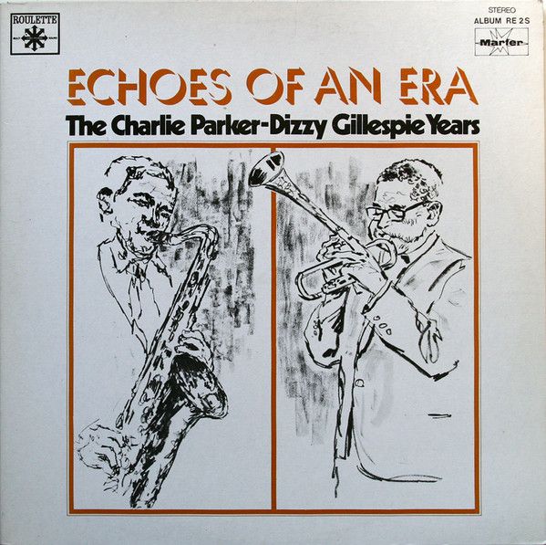 The Charlie Parker-Dizzy Gillespie Years