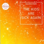 The Kids Are Sick Again