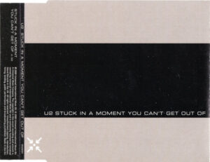 Stuck In A Moment You Can't Get Out Of