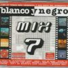 Blanco Y Negro Mix 7