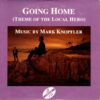 Going Home (Theme Of The Local Hero)