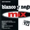 Blanco Y Negro Mix