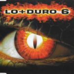 Lo + Duro 6
