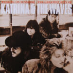 Walking On Sunshine - The Greatest Hits Of Katrina & The Waves
