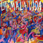 La Mala Vida