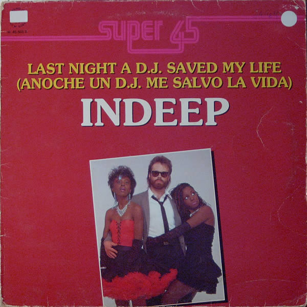 Last Night A D.J. Saved My Life (Anoche Un D.J. Me Salvo La Vida)