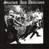 Svart Snö / Starved And Delirious