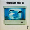 Flamenco Chill In