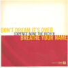 fb1bd5d6e8106d6fffb22587a83a7e9462084efe_0_0.jpeg Don't Dream It's Over / Breathe Your Name