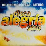 Disco Alegría 2003 - Cd Promocional Latino