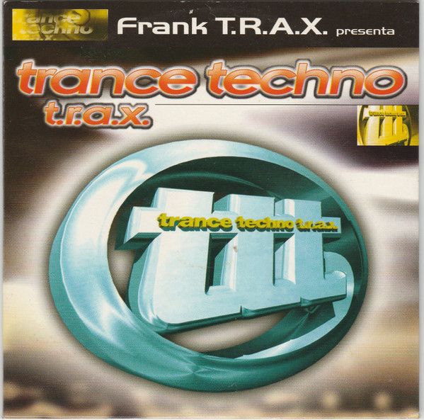 a508e1b1df175de951312df4194a7d7271d5bc15_0_0.jpeg Trance Techno T.R.A.X.