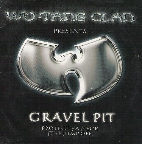 Gravel Pit / Protect Ya Neck (The Jump Off)