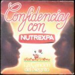 Confidencias Con Nutrexpa - La Canción Del Negrito