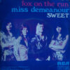 Fox On The Run = Allá Va El Zorro / Miss Demeanour