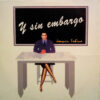 Y Sin Embargo