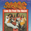 Cum On Feel The Noize