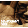 55c22ecfa1c26692585a1137ec91e8b056e8f1b1_0_0.jpeg Mahogany Vibe