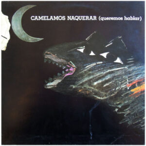 Camelamos Naquerar (Queremos Hablar)