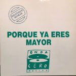 Porque Ya Eres Mayor