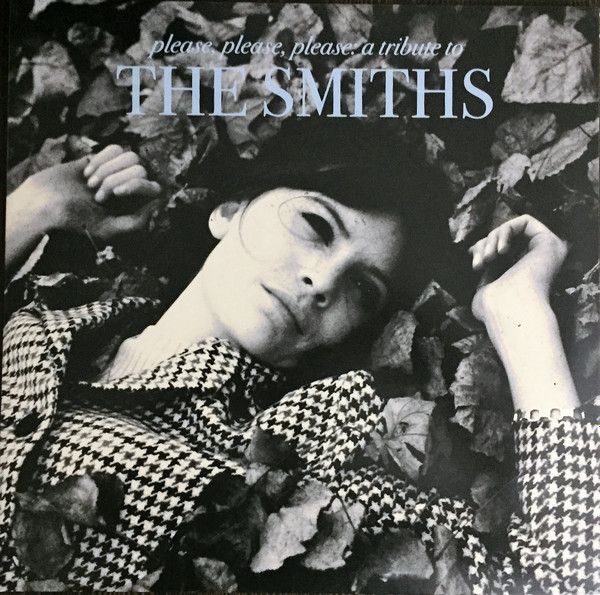 e24db859dbe47c591265f08266b91f988f67e973_0_0.jpeg Please Please Please: A Tribute To The Smiths