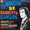 O Show De Roberto Carlos