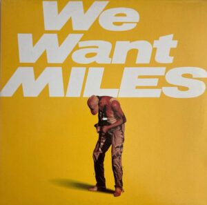 We Want Miles