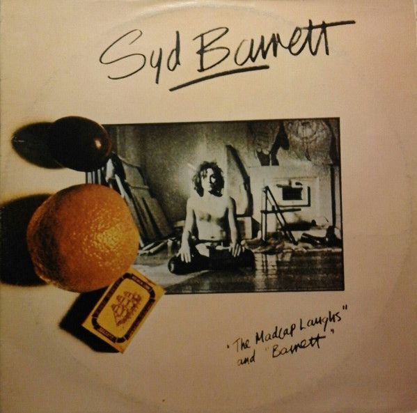 "The Madcap Laughs" and "Barrett"