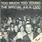 Too Much Too Young