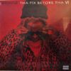 Tha Fix Before Tha VI