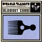 Blowout Comb