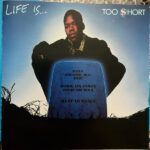 Life Is...Too $hort