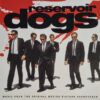 4e0babb7790f8fbf8538347cf6e0c480dc934926_0_0.jpeg Reservoir Dogs (Music From The Original Motion Picture Soundtrack)