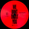 We Dont Trust You
