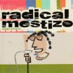 Radical Mestizo Dospuntomil